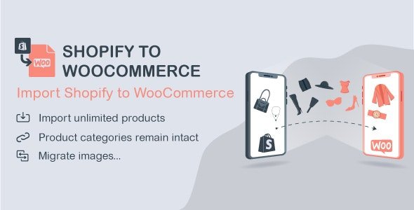 Import Shopify to WooCommerce v1.2.4 - Migrate Your Store from Shopify to WooCommerce