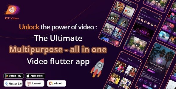 DTVideo v2.0 - Flutter Multipurpose All In One Videos App + Admin panel